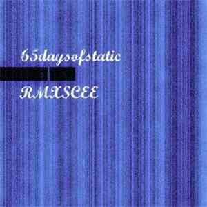 65daysofstatic - RMXSCEE download free