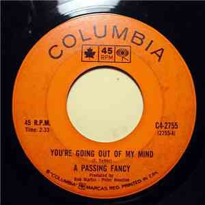 A Passing Fancy - You're Going Out Of My Mind download free