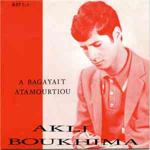 Akli Boukhima - A Bagayait Atamourtiou download free