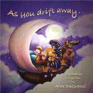 Alex De Grassi - As You Drift Away (Lullabies On Guitar) download mp3 flac