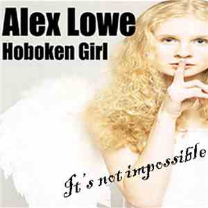 Alex Lowe  - It's Not Impossible download free