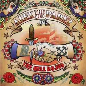 Alex The Red Parez And The Hell Rojos - Alex The Red Parez And The Hell Rojos download free