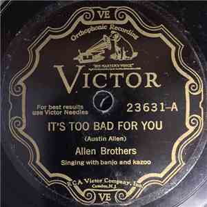 Allen Brothers - It's Too Bad For You / Moonshine Bill download free