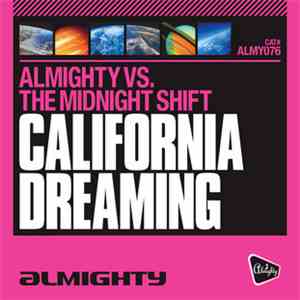 Almighty VS. The Midnight Shift - California Dreaming download free