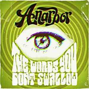 Anarbor - The Words You Don't Swallow download free