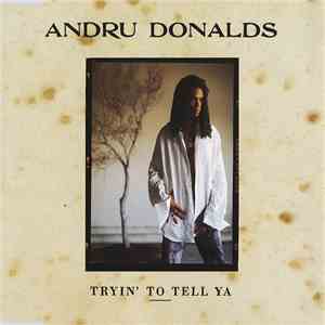 Andru Donalds - Tryin' To Tell Ya download free
