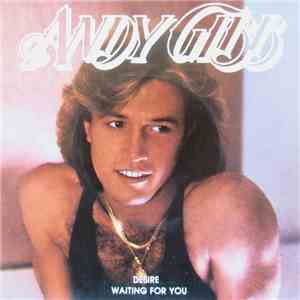 Andy Gibb - Desire / Waiting For You download free