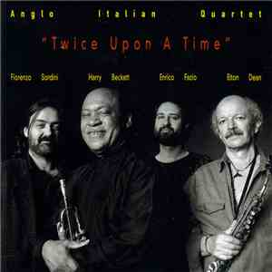 Anglo Italian Quartet - Twice Upon A Time download free