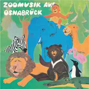 Anne Rogge, Klaus Schreiber, Corso-Trio, Orchester Bückeburger Jäger - Zoomusik Aus Osnabrück download free