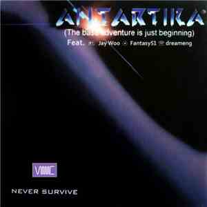 Antartika  feat. Jay Woo , Fantasy51 & dreameng - Never Survive download free