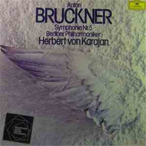Anton Bruckner - Berliner Philharmoniker, Herbert von Karajan - Symphonie Nr. 5 download mp3 flac