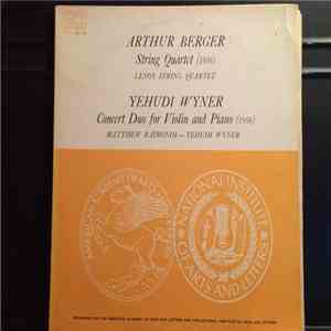 Arthur Berger , Yehudi Wyner, Lenox String Quartet, Matthew Raimondi - String Quartet , Concert Duo For Violin And Piano  download free