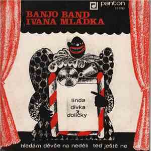 Banjo Band Ivana Mládka - Linda / Dívka S Dolíčky download free