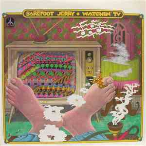 Barefoot Jerry - Watchin' TV download free