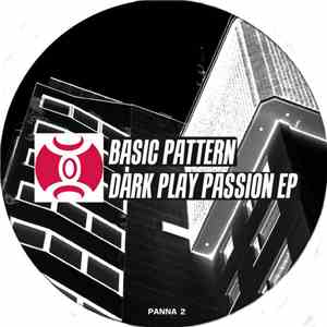Basic Pattern - Dark Play Passion Ep download free
