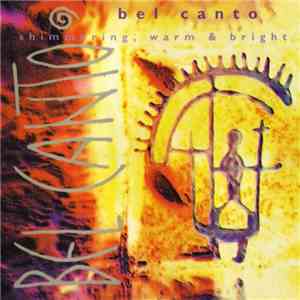 Bel Canto - Shimmering, Warm & Bright download free