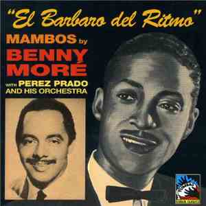 Benny More With Perez Prado - El Barbaro Del Ritmo download free