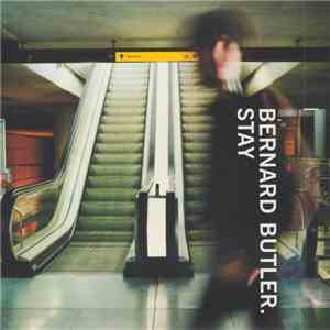 Bernard Butler - Stay download free