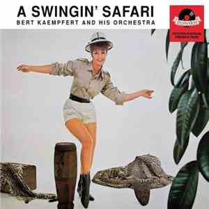 Bert Kaempfert And His Orchestra - A Swingin' Safari download free