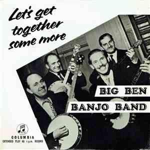 Big Ben Banjo Band - Let's Get Together Some More download free Big Ben Banjo Band - Let's Get Together Some More download mp3 flac