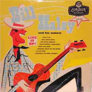 Bill Haley And His Comets - Live It Up! download free