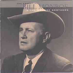 Bill Monroe & The Monroe Brothers - The Essential download free