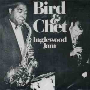 Bird  & Chet - Inglewood Jam download free