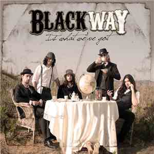 Blackway - Is what we've got download free