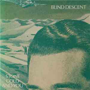 Blind Descent - Stone Cold And You download free