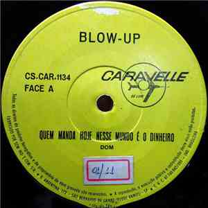 Blow Up  - Quem Manda Nesse Mundo É O Dinheiro / Eu Sou Aquêle download mp3 flac