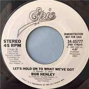 Bob Henley - Let's Hold On To What We've Got download free
