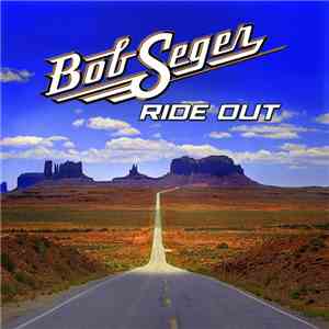 Bob Seger - Ride Out download free Bob Seger - Ride Out download mp3 flac