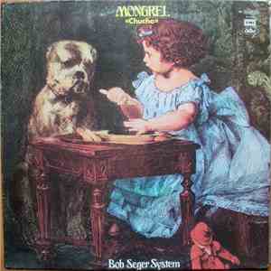 Bob Seger System - Mongrel > download free
