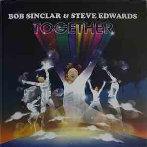 Bob Sinclar & Steve Edwards - Together download free
