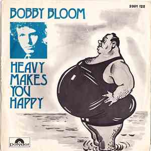 Bobby Bloom - Heavy Makes You Happy / Give 'Em A Hand download free