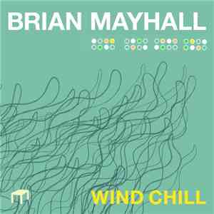 Brian Mayhall - Wind Chill download free