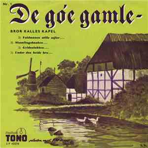 Bror Kalles Kapel - De Go'e Gamle - Nr. 1 download free