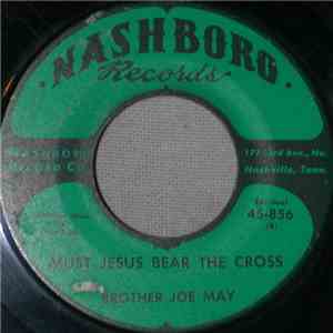 Brother Joe May - To My Home In Glory / Must Jesus Bear The Cross download free Brother Joe May - To My Home In Glory / Must Jesus Bear The Cross download mp3 flac