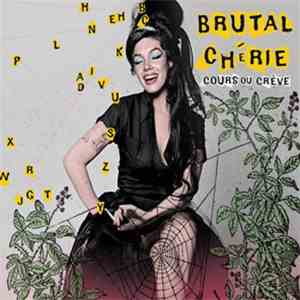 Brutal Chérie - Cours Ou Crève download free