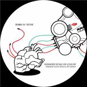 Bubba & T-Bone - Grander Scale Of Love EP download free