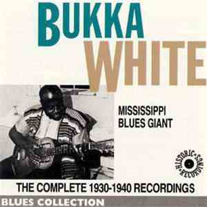 Bukka White - Mississippi Blues Giant (The Complete 1930-1940 Recordings) download free