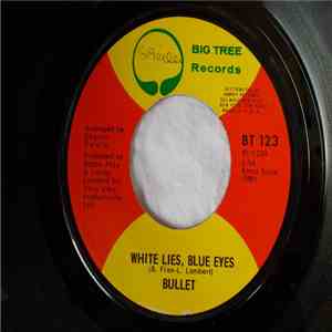 Bullet - White Lies, Blue Eyes download free