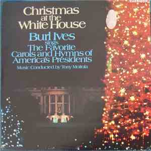 Burl Ives - Christmas At The White House (Burl Ives Sings The Favorite Carols And Hymns Of America's Presidents) download free