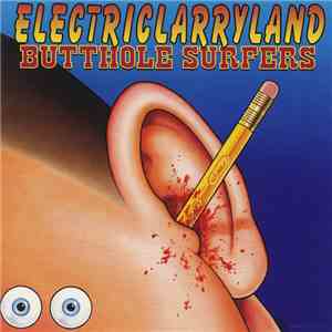 Butthole Surfers - Electriclarryland download mp3 flac