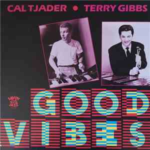 Cal Tjader - Terry Gibbs - Good Vibes download free