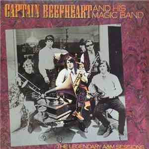 Captain Beefheart And His Magic Band - The Legendary A&M Sessions download free