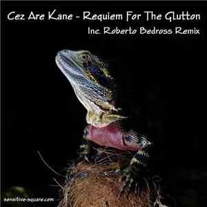 Cez Are Kane - Requiem For The Glutton download free