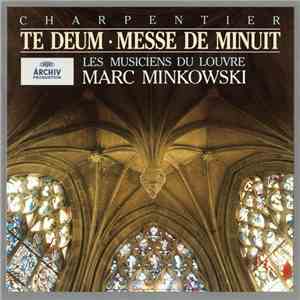 Charpentier – Les Musiciens Du Louvre, Marc Minkowski - Te Deum • Messe De Minuit download free