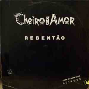 Cheiro De Amor - Rebentão download free