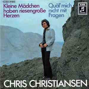 Chris Christiansen - Kleine Mädchen Haben Riesengroße Herzen download free